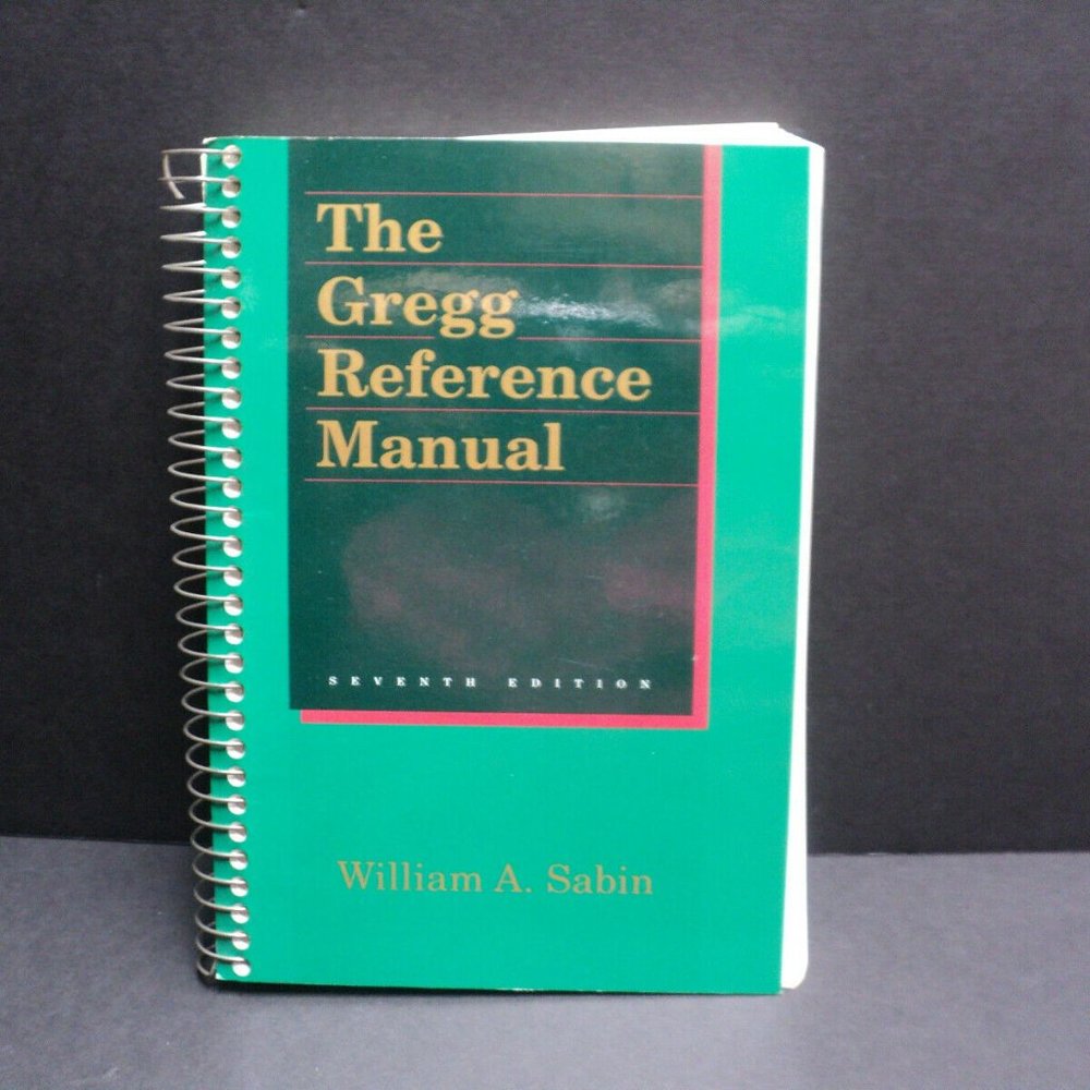 The Gregg Reference Manual Seventh Edition 1992 Spiral Bound, William A. Sabin